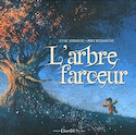 Arbre farceur (L')